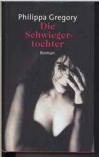 Die Schwiegertochter - Roman (Philippa Gregory)