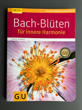 Bach-Blüten für innere Harmonie - Sigrid Schmidt