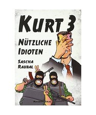 Kurt 3 - Nützliche Idioten