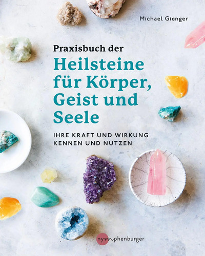Praxisbuch der heilsteine für - heilsteine,