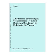 Autoimmune Erkrankungen. Verhandlungen (1996) der Deutschen Gesellschaft für Pat