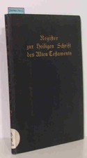 Register zur Heiligen Schrift des Alten Testaments. Holzinger, Prof. H. Holzinge