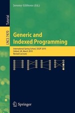 Generic and Indexed Programming - 9783642322013