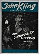 John Kling Kriminal Roman Band 93 > Ein gefahrvoller Auftrag < von 1950 