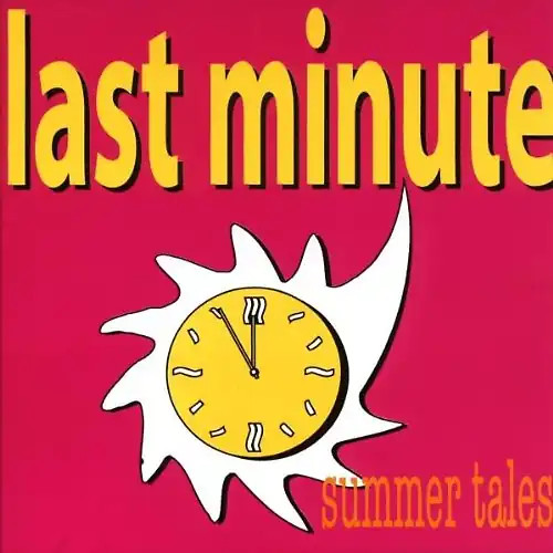 Last minute summer tales - minute,