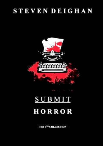 Submit horror steven deighan - submit,