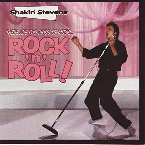 Shakin stevens there - -,
