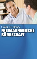 Freimaurerische Bürgschaft Carlos Urban Taschenbuch 84 S. Deutsch 2012