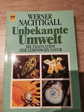 30204 Werner Nachtigall UNBEKANNTE UMWELT d. Faszination d. lebendigen Natur