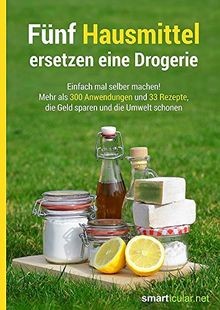 Fünf hausmittel ersetzen eine - fünf,