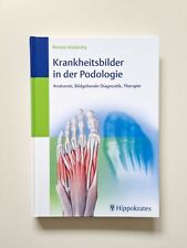 Krankheitsbilder in der Podologie von Renate Wolansky (2006, Zustand neuwertig)