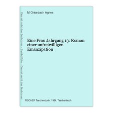 Eine Frau Jahrgang 13: Roman