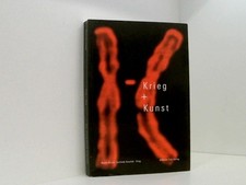 Krieg und Kunst hrsg. von Bazon Brock und Gerlinde Koschick. [Mit Beitr. von: Di