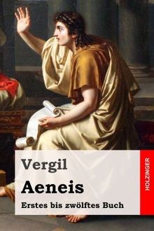 Aeneis erstes bis zwölftes - erstes,
