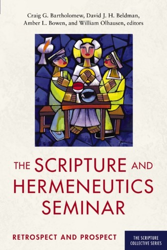 The scripture and hermeneutics - the,
