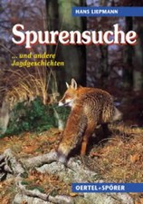 Spurensuche... und andere Jagdgeschichten