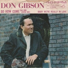 Don Gibson So How Come (No One Loves Me) Vinyl Single 7inch RCA Victor