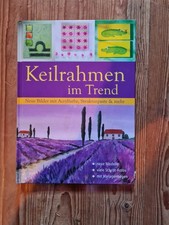 Keilrahmen im Trend - Neue Bilder mit Acrylfarbe, Strukturpaste & mehr --- OVP
