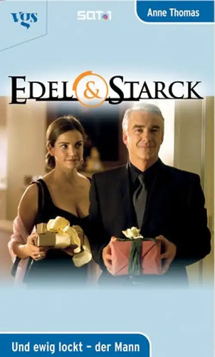 Edel starck und ewig lockt - &,