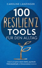 100 Resilienz Tools für den