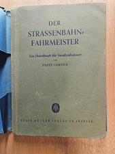 F. Lehner: Der Straßenbahn-Fahrmeister. Ein Handbuch für Straßenbahner 1948