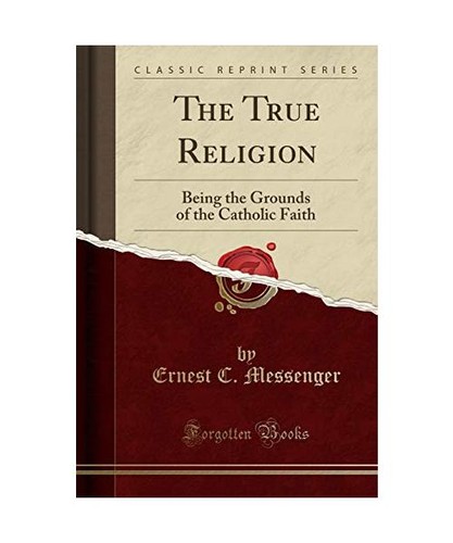 The true religion being - religion:,