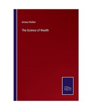 The Science of Wealth, Walker