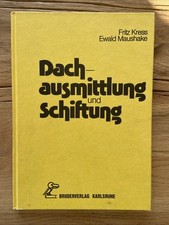 Dachausmittlung und Schiftung Fritz Kress Zimmerei Zimmerer Zimmermann Fachbuch