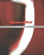 Kitchen Aid Das Kochbuch 2016