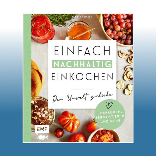 Einfach nachhaltig einkochen