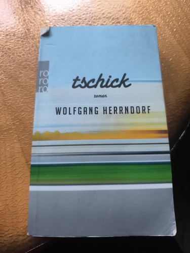 Tschick von wolfgang herrndorf - tschick,