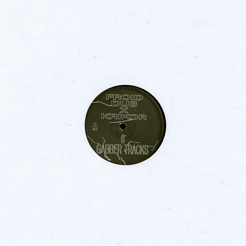 Froid dub krikor - -, gabber