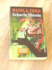 Scharfe Hunde von Nicola Förg (2017, TB, Alpen-Krimi - sehr gut erhalten)