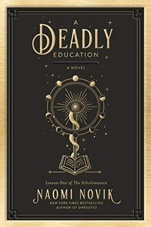 Deadly education a - deadly, novel