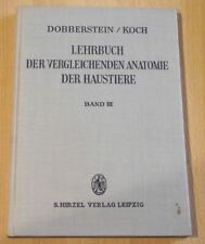 Lehrbuch der vergleichenden Anatomie der Haustiere von Dobberstein / Koch, 1958