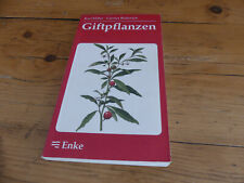 Karl Hiller / Günter Bickerich: Giftpflanzen - Enke Verlag - Taschenbuch