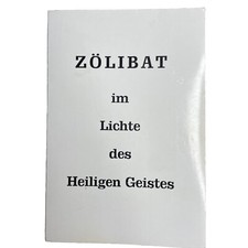 Zölibat im Lichte des Heiligen Geistes Christentum Spiritualität Joseph Blank