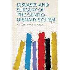 Diseases and Surgery of the Genito-Urinary System Volum -  NEW Watson Sedgwick 2