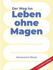 Der Weg ins Leben ohne Magen