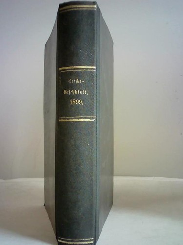 Reichs gesetzblatt 1899 - reichs-,