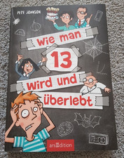 Wie man 13 wird und überlebt