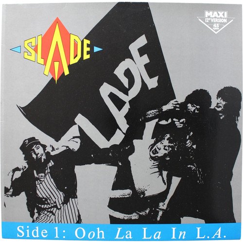 Slade ooh a - la, l.a."ex"