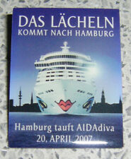 AIDA PIN-HAMBURG TAUFT AIDAdiva-vom 20.April 2007- ca : 3 x 4 cm-AIDA PIN-TOP-!!