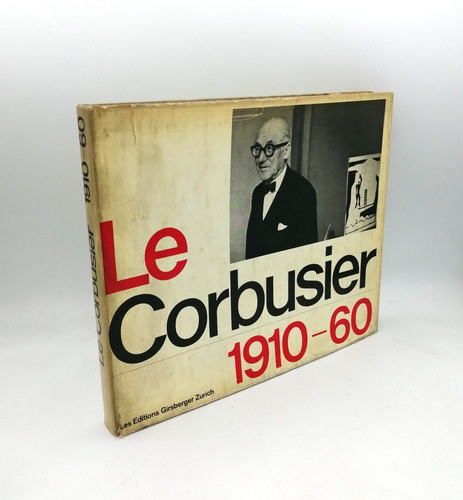Corbusier 1910 60 - "le,