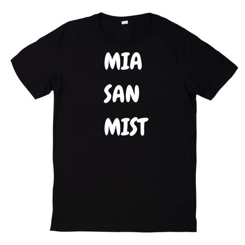 Shirt mia san mist anti - t-shirt,