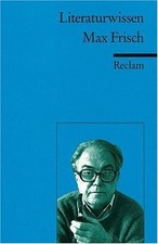 Max Frisch: Literaturwissen