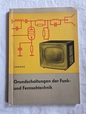 Grundschaltungen der Funk-und Fernsehtechnik Conrad 1959 VEB Verlag Technik 