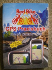 Red Bike / GPS Praxisbuch Garmin Montana - Serie / Navigation