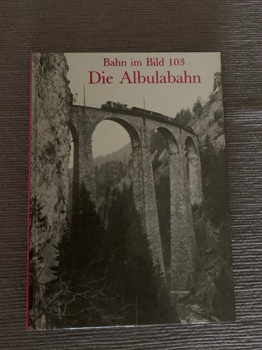 Die albulabahn band 103 - -,