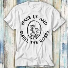 T-Shirt Wake Up And Smell The